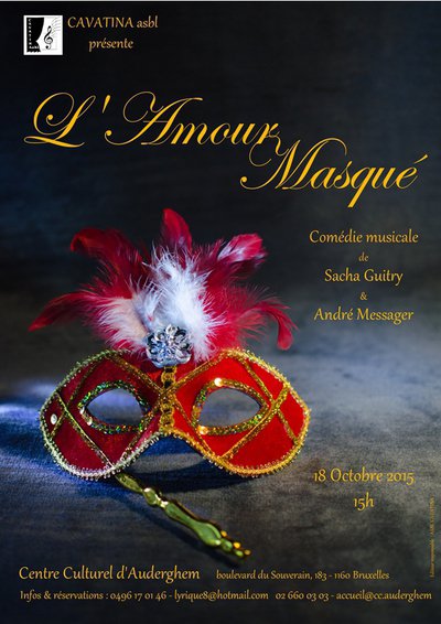 L'Amour ... masqué, opérette de Sacha Guitry et André Messager, au Théâtre d'Auderghem, le 18/10