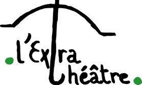 L'Extra théâtre - Compagnie de théâtre