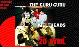 THE GURU GURU + MELTHEADS