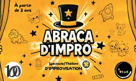 ABRACA D'IMPRO - Spectacle pour enfants (3>8 ans)