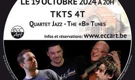 Concert de TKTS 4t, The «B» Tunes Jazz