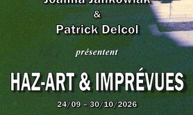 « HAZ ART & IMPRÉVUES »   