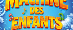 La machine des enfants !