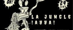 LA JUNGLE + !AYYA!