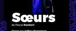 Soeurs de Pascal Rambert
