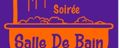 Soirée salle de bain 