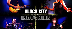 Black City tribute INDOCHINE - Concert live