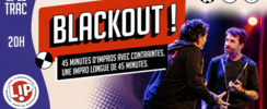  BLACKOUT - Show d'impro de la Ligue Pro 