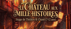 Le château aux mille histoires. Stage pour les enfants