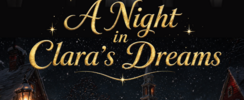A Night In Clara's Dream – A Nutcracker Gala