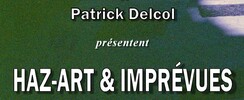 « HAZ-ART & IMPRÉVUES »   