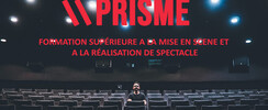 Formation Prisme - Formation supérieure à la mise en scène et spectacle.
