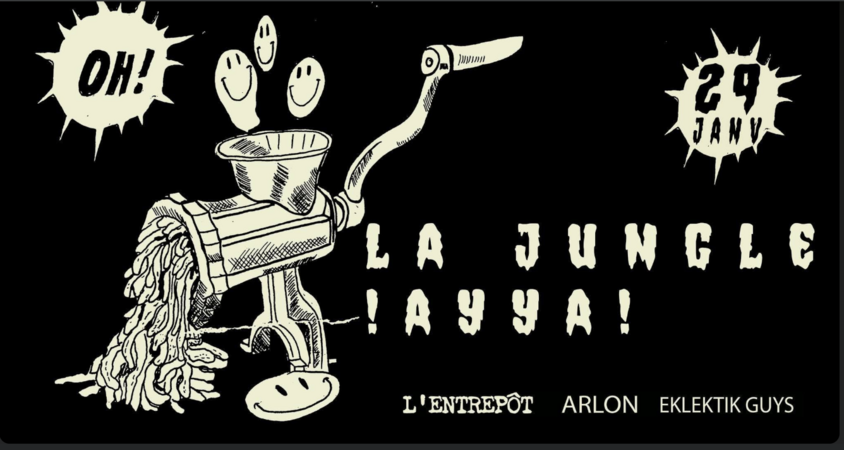 LA JUNGLE + !AYYA!
