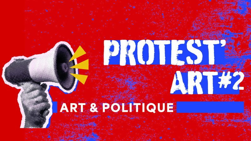 Protest Art II - Art & politique