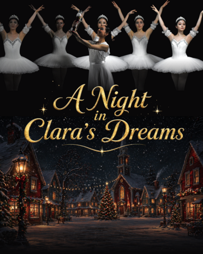 A Night In Clara's Dream – A Nutcracker Gala