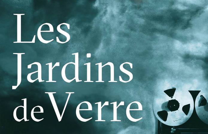 Les Jardins de Verre - Musique/Illustration Sonore/Production
