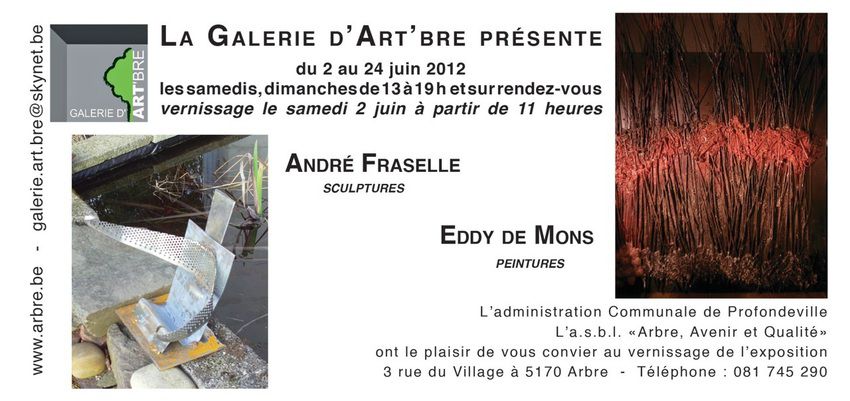 EXPOSITION :  ANDRE FRASELLE et   EddydeMons