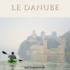 Odyssée sur le Danube