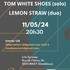 Tom White Shoes & Lemon Straw en concert