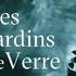 Les Jardins de Verre - Musique/Illustration Sonore/Production
